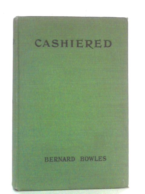 Cashiered von Bernard Bowles