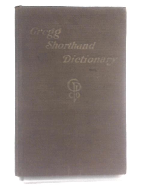 Greeg Shorthand Dictionary By John Robert Gregg