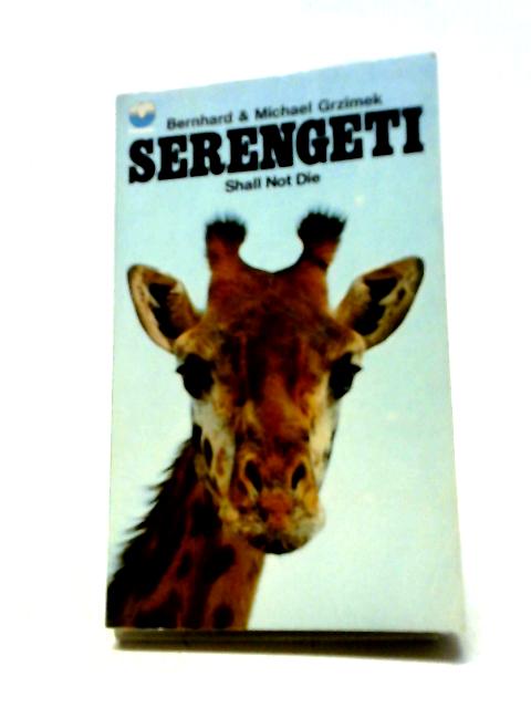 Serengeti By Bernhard and Michael Grzimek