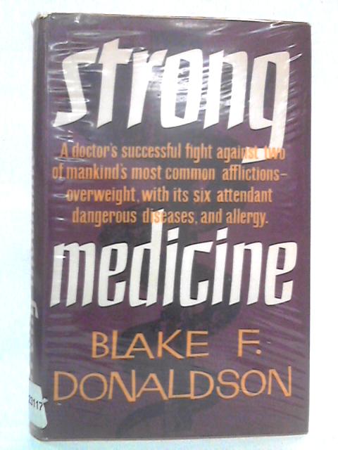 Strong Medicine By Blake F. Donaldson