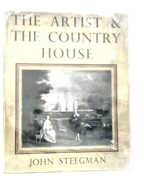 The Artist and the Country House By John Steegman