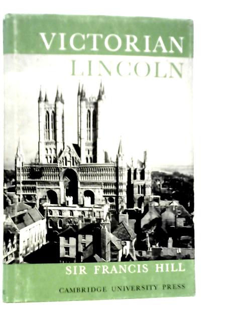 Victorian Lincoln von Francis Hill