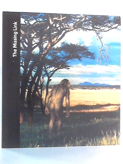 The Missing Link: The Emergence Of Man By Maitland A. Edey