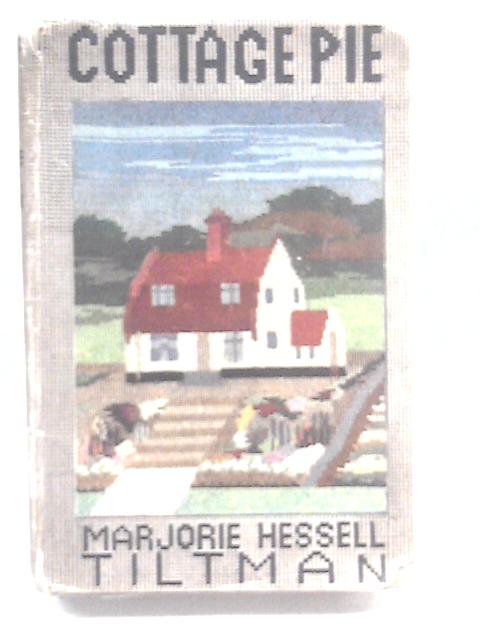 Cottage Pie By Marjorie Hessell Tiltman