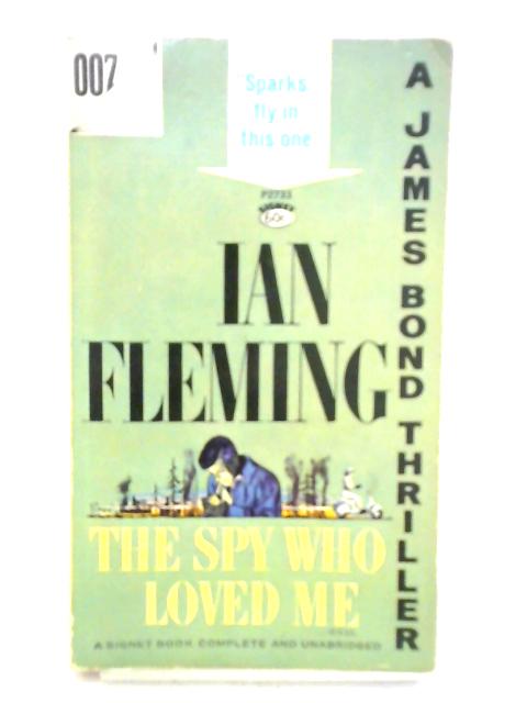 Spy Who Loved Me By Ian Fleming