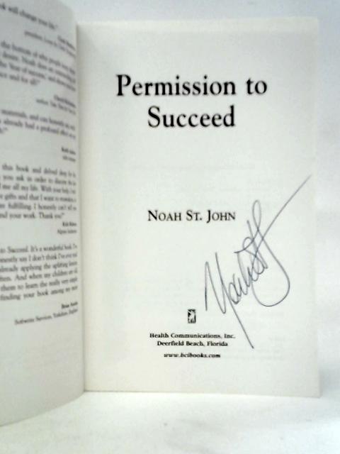 Permission to Succeed: Learn How and Why to Give Yourself von Noah St.John