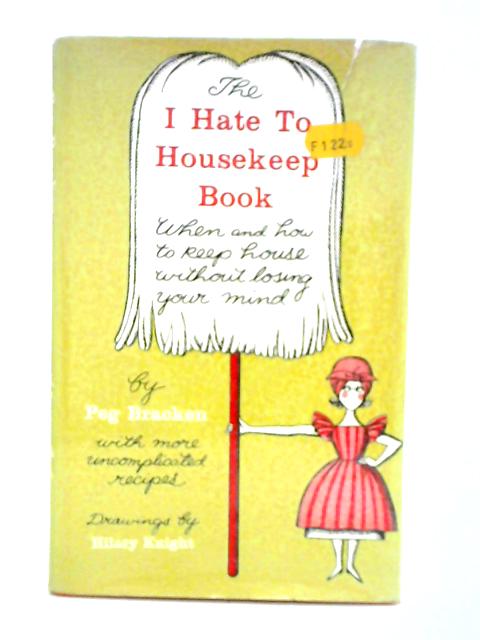 I Hate to Housekeep Book By Peg Bracken