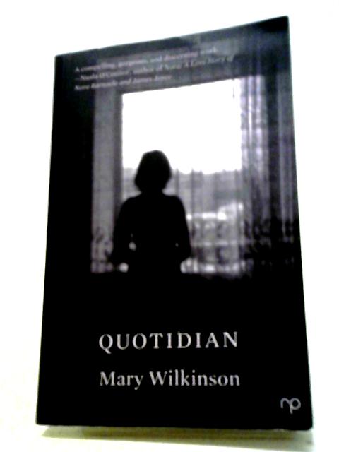 Quotidian By Mary Wilkinson