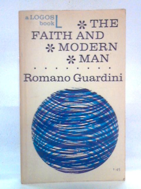 The Faith and Modern Man By Romano Guardini