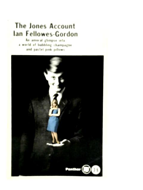 The Jones Account By Ian Fellowes-Gordon