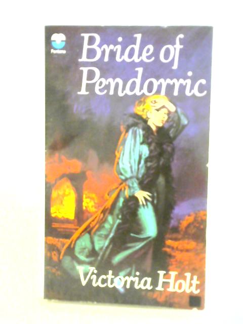 Bride of Pendorric By Victoria Holt