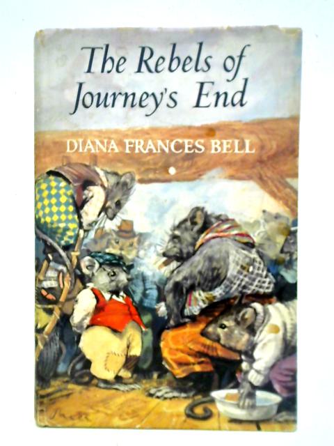 The Rebels of Journey's End von Diana Frances Bell