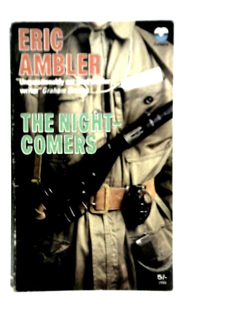 The Night-Comers By Eric Ambler