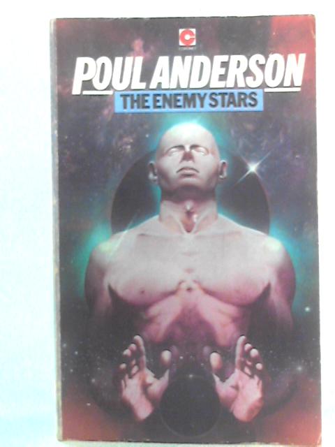 The Enemy Stars By Poul Anderson