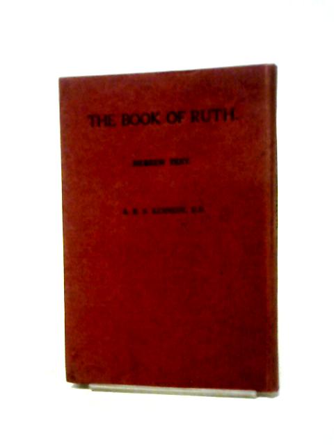 The Book of Ruth By A. R. S. Kennedy