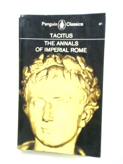 The Annals of Imperial Rome By Tacitus