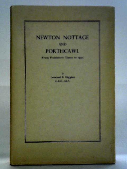 Newton Nottage and Porthcawl: From Prehistoric Times to 1950 von L.S. Higgins