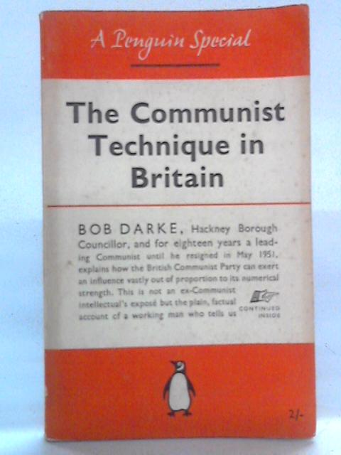 The Communist Technique in Britain By Bob Darke