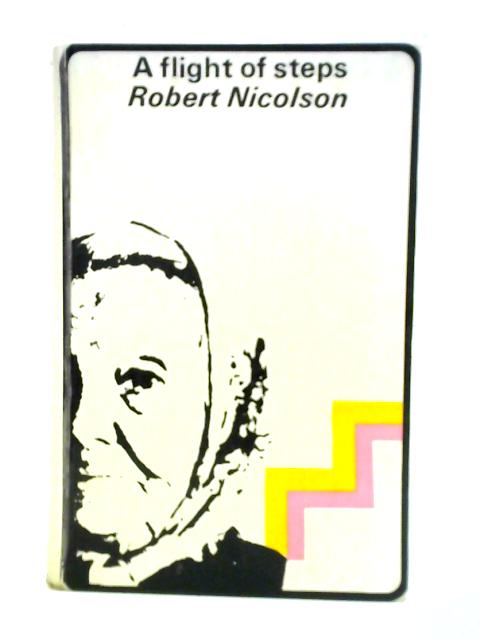 A Flight of Steps By Robert Nicolson