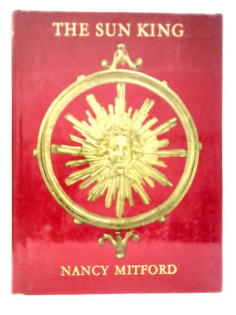 The Sun King By Nancy Mitford