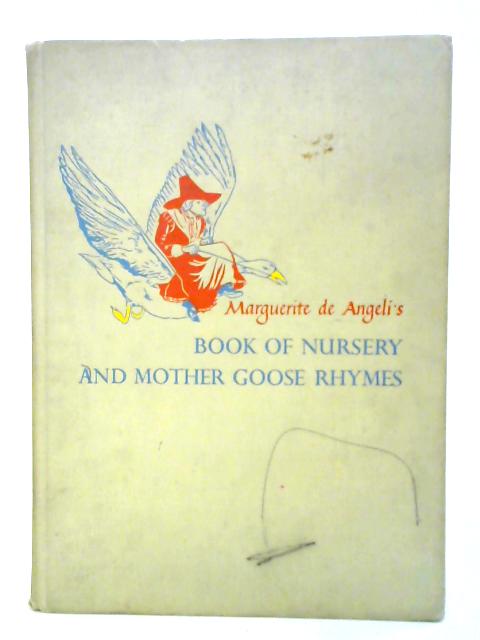 Book of Nursery and Mother Goose Rhymes By Marguerite de Angeli