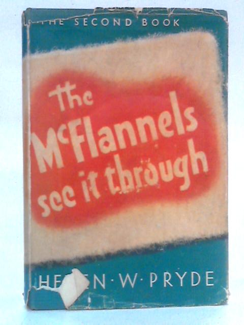 The McFlannels See it Through By Helen W.Pryde