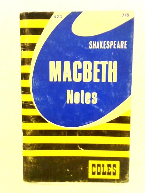 Macbeth: Notes By William Shakespeare