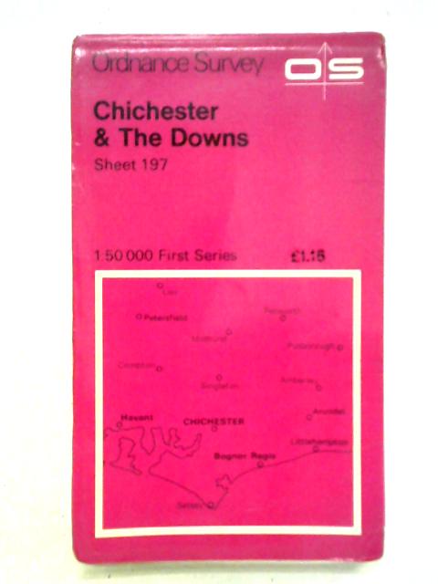 Chichester & The Downs Sheet 197 By Ordnance Survey