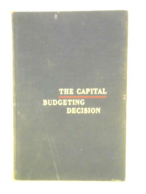 The Capital Budgeting Decision By Harold Bierman Seymour Smidt