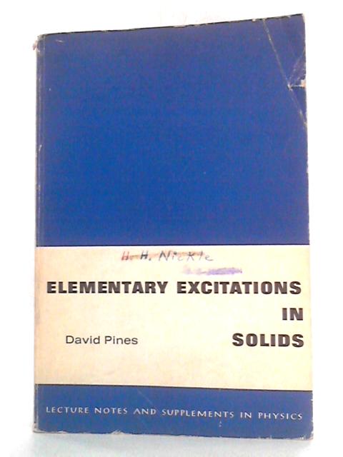 Elementary Excitations in Solids By David Pines