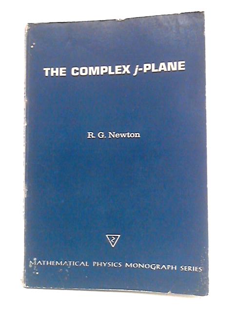 The Complex j-Plane von Roger G. Newton