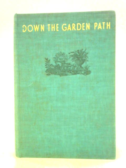 Down the Garden Path By Beverley Nichols