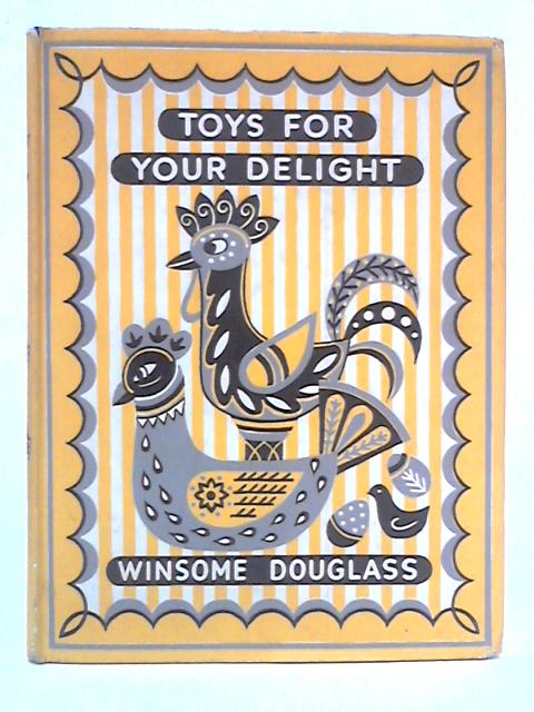 Toys for your Delight By Winsome Douglass