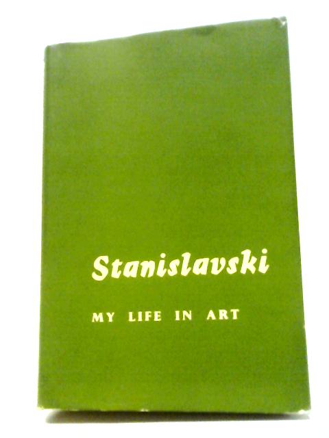 My Life In Art By Constantin Stanislavski