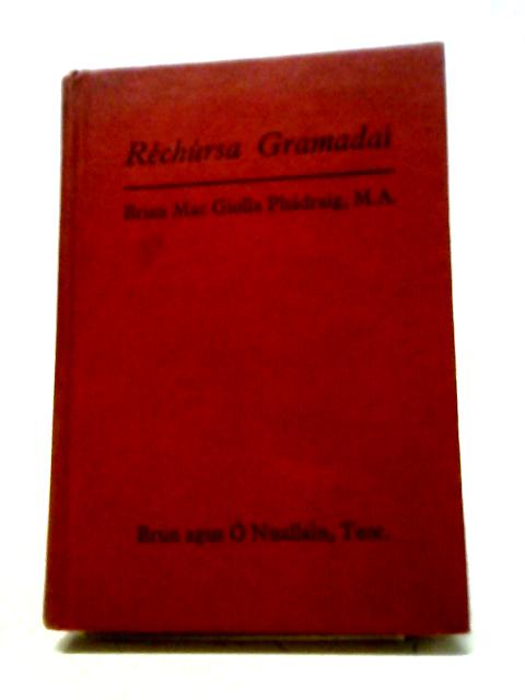 Rechursa Gramadai By Brian Mac Giolla Phdraig