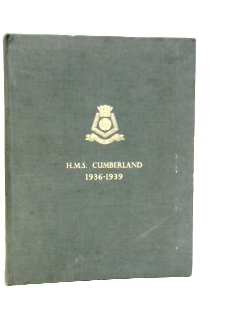 Commission of H.M.S. Cumberland 1936-1939