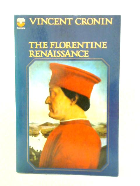 The Florentine Renaissance von Vincent Cronin