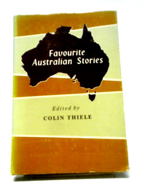 Favourite Australian Stories By Colin Thiele (ed)