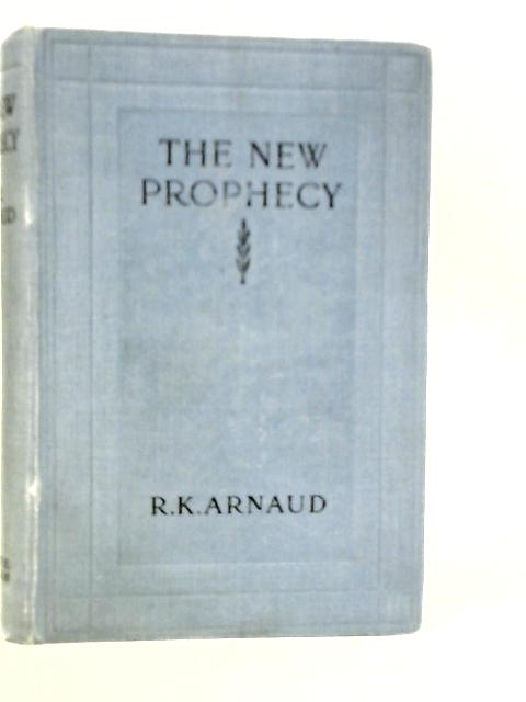 The New Prophecy von R.K.Arnaud