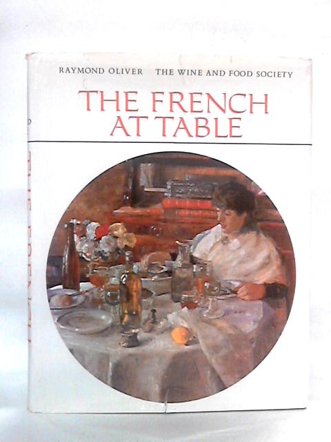 The French at Table von Raymond Oliver