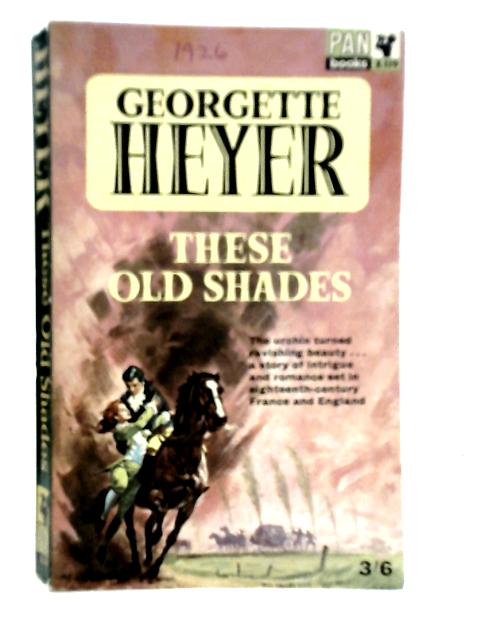 These Old Shades von Georgette Heyer