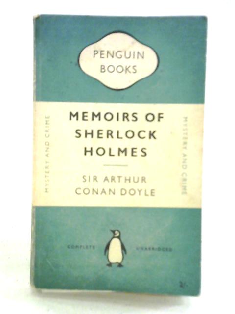 The Memoirs of Sherlock Holmes By Sir Arthur Conan Doyle