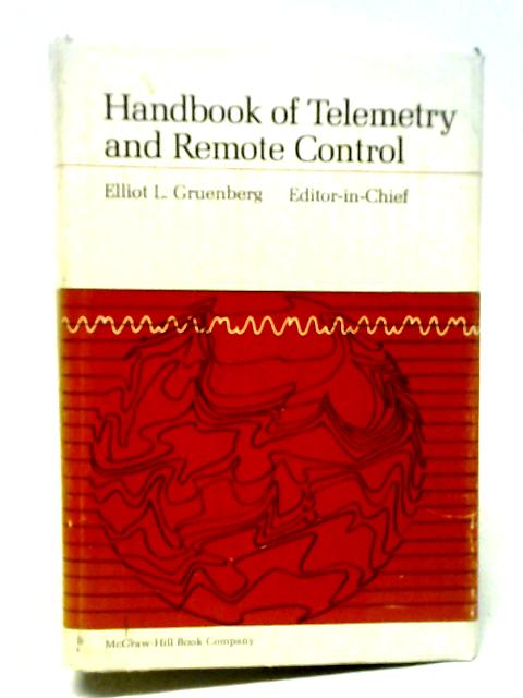 Handbook of Telemetry and Remote Control von E.L. Gruenberg