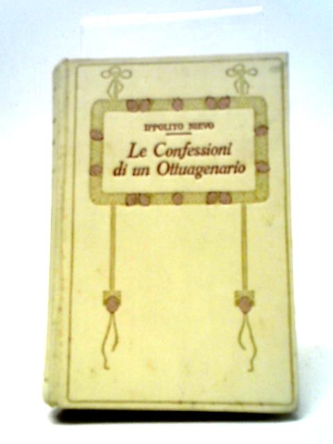 Le Confessioni di un Ottuagenario Volume Secondo By Ippolito Nievo