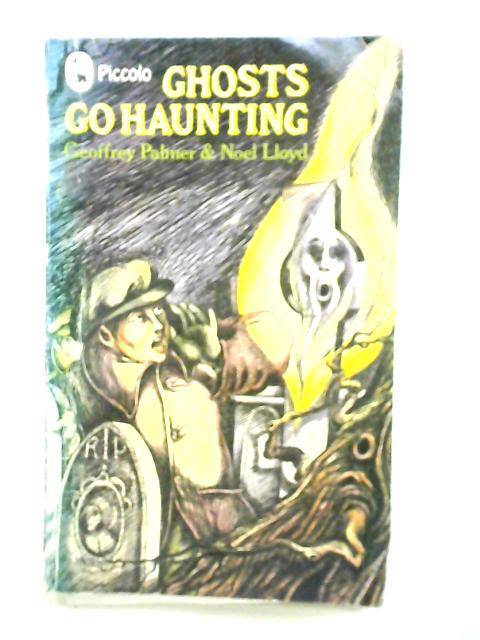 Ghosts Go Haunting By Geoffrey Palmer