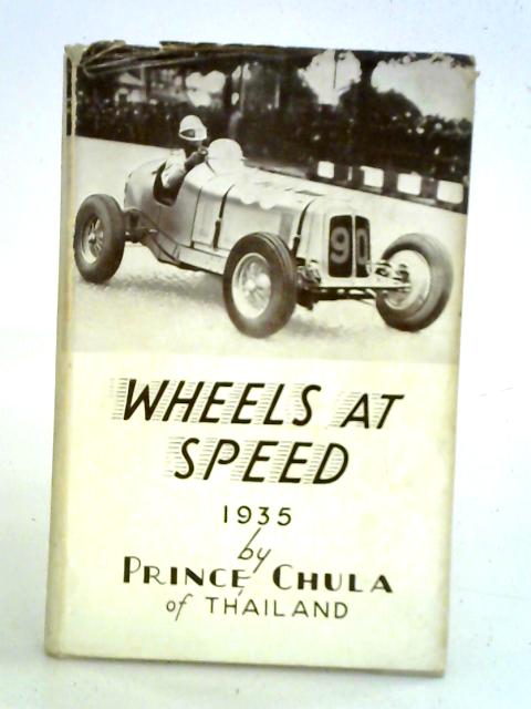 Wheels At Speed von Chula Chakrabongse, Prince Chula of Siam