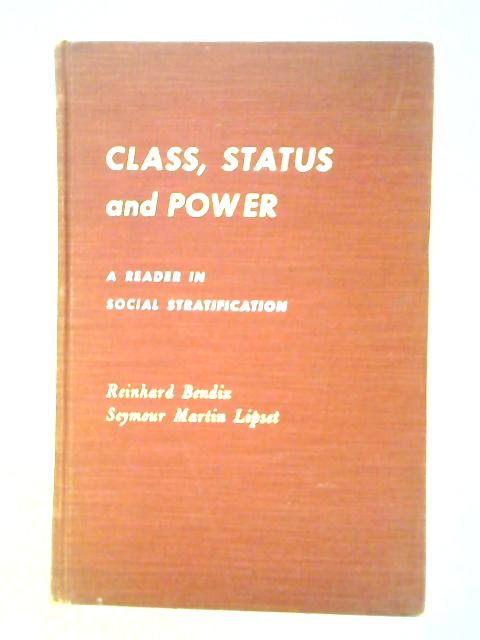 Class, Status and Power By Reinhard Bendix & Seymour Martin Lipset