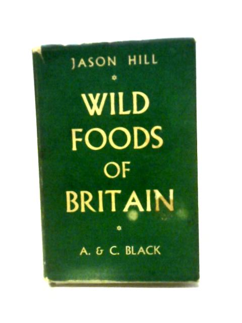 Wild Foods of Britain By Jason Hill