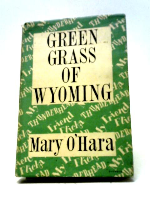 Green Grass Of Wyoming By Mary O'Hara