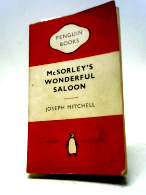 McSorley's Wonderful Saloon 1016 ( 1st Orange Penguin edition ) By Joseph Mitchell